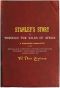 [Gutenberg 61496] • Stanley's Story; Or, Through the Wilds of Africa / A Thrilling Narrative of His Remarkable Adventures, Terrible Experiences, Wonderful Discoveries and Amazing Achievements in the Dark Continent